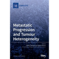 Metastatic Progression and Tumour Heterogeneity - Hardcover