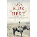 A Day's Ride from Here Volume 2: Noxville, Texas - Hardcover
