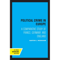 Political Crime in Europe: A Comparative Study of France, Germany, and England - Paperback