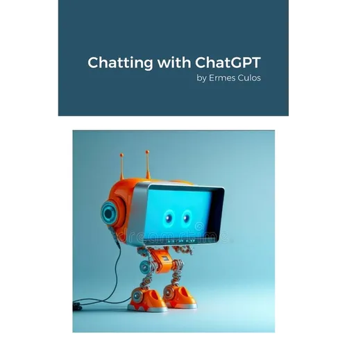 Chatting with ChatGPT: by Ermes Culos - Paperback