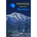 Moondog: Once in a Blue Moon - Paperback