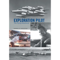 Exploration Pilot: The Flying Adventure - Hardcover