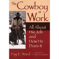 The Cowboy at Work: All about His Job and How He Does It - Paperback