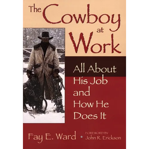 The Cowboy at Work: All about His Job and How He Does It - Paperback