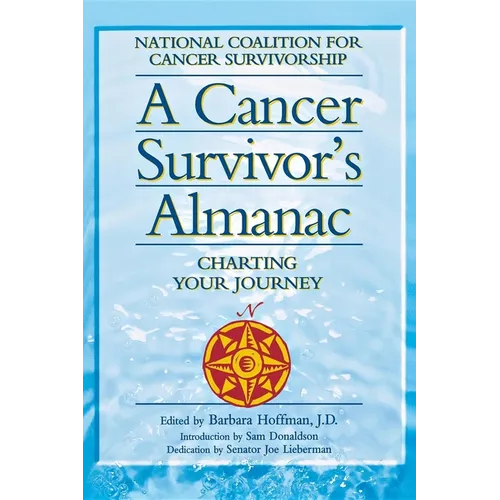 A Cancer Survivor's Almanac: Charting Your Journey - Paperback
