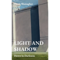 Light and Shadow: Dawn in Darkness - Hardcover