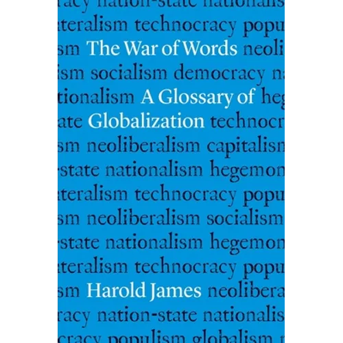 The War of Words: A Glossary of Globalization - Hardcover