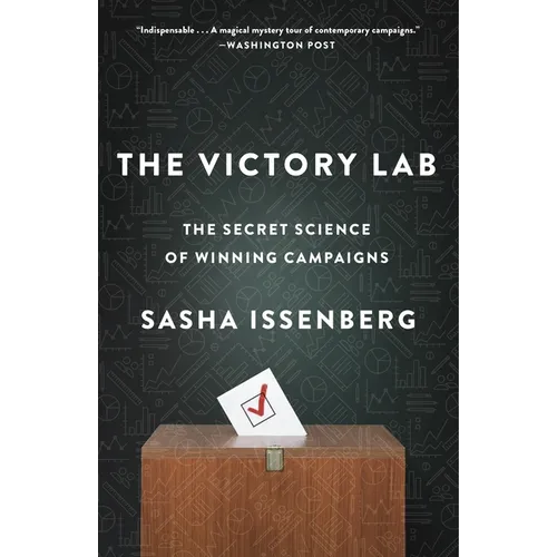 The Victory Lab: The Secret Science of Winning Campaigns - Paperback