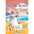 Shark Sense: A Simple yet Powerful Approach to Reach Your Goals - Paperback