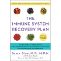 The Immune System Recovery Plan: A Doctor's 4-Step Program to Treat Autoimmune Disease - Hardcover