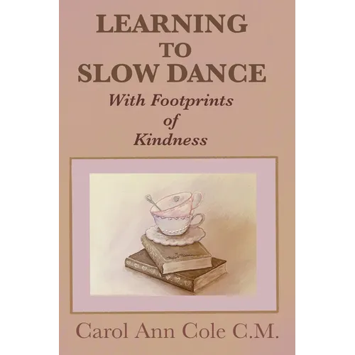 Learning to Slow Dance with Footprints of Kindness - Paperback