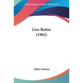Live Better (1962) - Paperback