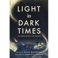 Light in Dark Times: The Human Search for Meaning - Paperback
