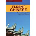 Fluent Chinese: the complete plan for beginner to advanced - Paperback