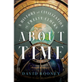 About Time: A History of Civilization in Twelve Clocks - Hardcover