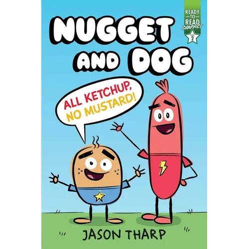 All Ketchup, No Mustard!: Ready-To-Read Graphics Level 2 - Paperback
