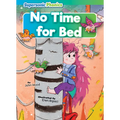 No Time for Bed - Library Binding