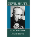 Nevil Shute: A Biography - Hardcover