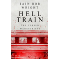 Hell Train: A Horror Novel: The Cursed Manuscripts - Paperback
