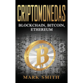 Criptomonedas: Blockchain, Bitcoin, Ethereum (Libro en Español/Cryptocurrency Book Spanish Version) - Hardcover