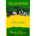 Yellow Waters: an Amazon adventure - Paperback