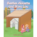 Besties Alouette and Nora Lou: The Adventures of Summer Vacation - Paperback