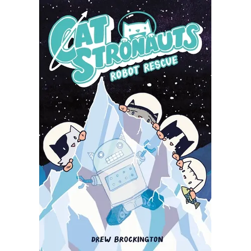 Catstronauts: Robot Rescue - Paperback