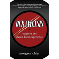 Duranalysis: Essays on the Duran Duran Experience - Paperback