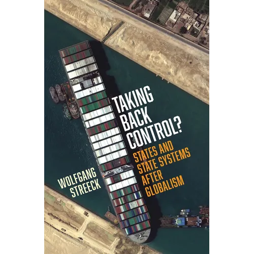 Taking Back Control?: States and State Systems After Globalism - Hardcover