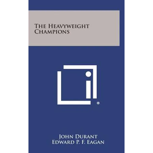 The Heavyweight Champions - Hardcover