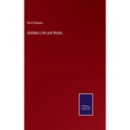 Schillers Life and Works - Hardcover