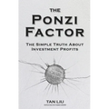 The Ponzi Factor: The Simple Truth About Investment Profits - Paperback