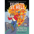 Escape from St. Hell: My Trans Teen Life Levels Up: A Graphic Novel - Hardcover