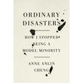 Ordinary Disasters: How I Stopped Being a Model Minority - Hardcover