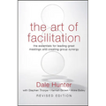 Art of Facilitation, Revised - Hardcover