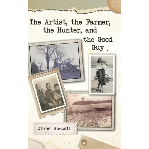 The Artist, the Farmer, the Hunter, and the Good Guy - Hardcover