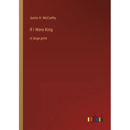 If I Were King: in large print - Paperback