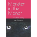 Monster in the Manor: A Short Story - Paperback