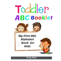 Toddler ABC Booklet: My First ABC Alphabet Book for Kids - Paperback