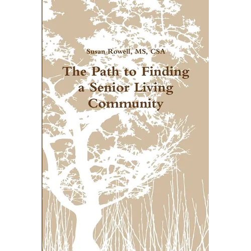 The Path to Finding a Senior Living Community - Paperback