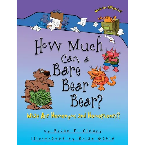 How Much Can a Bare Bear Bear?: What Are Homonyms and Homophones? - Paperback