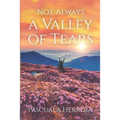 Not Always a Valley of Tears - Paperback