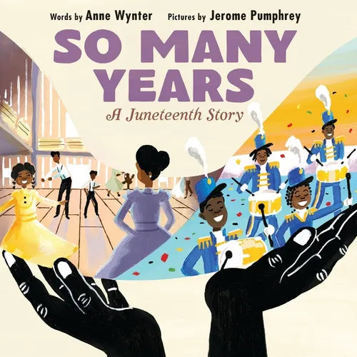 So Many Years: A Juneteenth Story - Hardcover