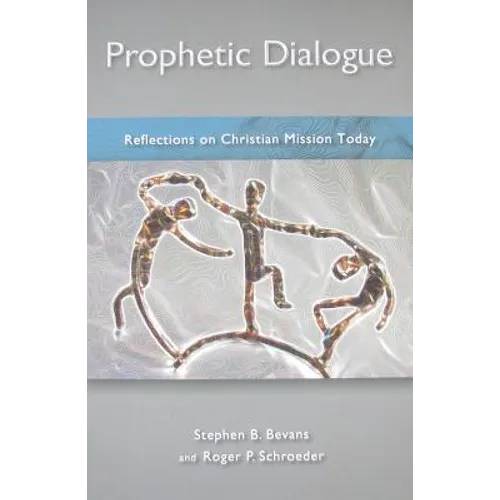 Prophetic Dialogue: Reflections on Christian Mission Today - Paperback