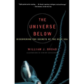 The Universe Below: Discovering the Secrets of the Deep Sea - Paperback