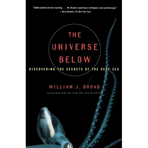 The Universe Below: Discovering the Secrets of the Deep Sea - Paperback