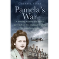 Pamela's War: A Moving Account of a Young Girl's Life in the Midlands During the Second World War - Paperback