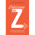 Mobilizing Gen Z: Challenges and Opportunities for the Global Age of Missions - Paperback