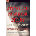 American Horror Story and Philosophy: Life Is But a Nightmare - Paperback