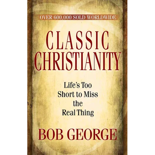 Classic Christianity - Paperback